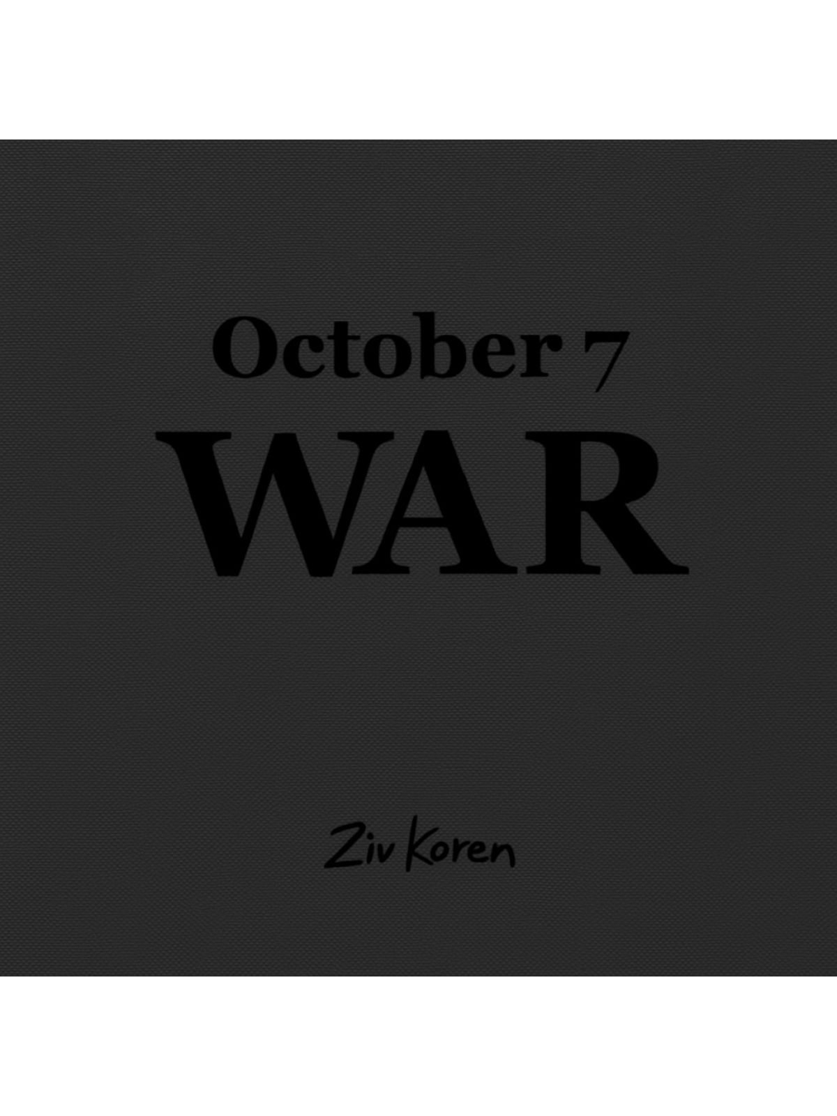 October 7 Photographic Chronicle of War