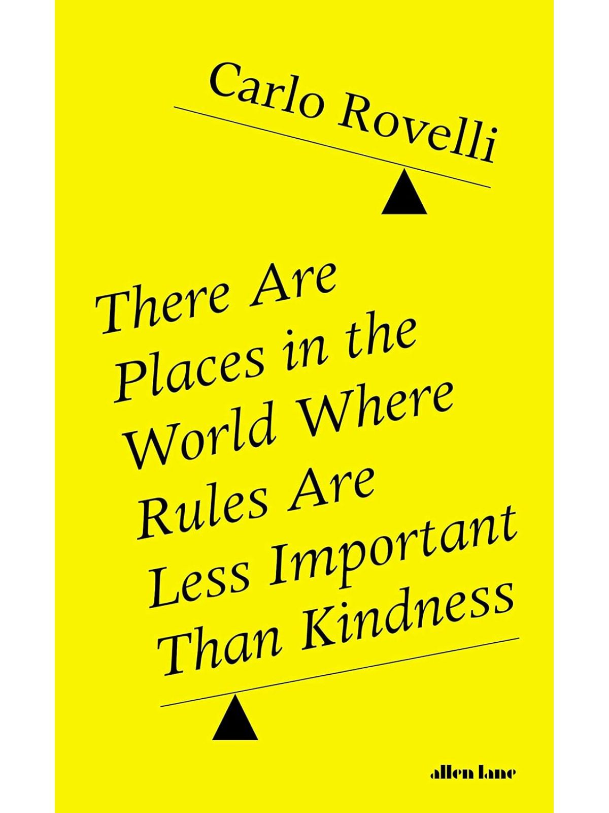 THERE ARE PLACES IN THE WORLD WHERE RULES ARE LESS IMPORTANT THAN KINDNESS
