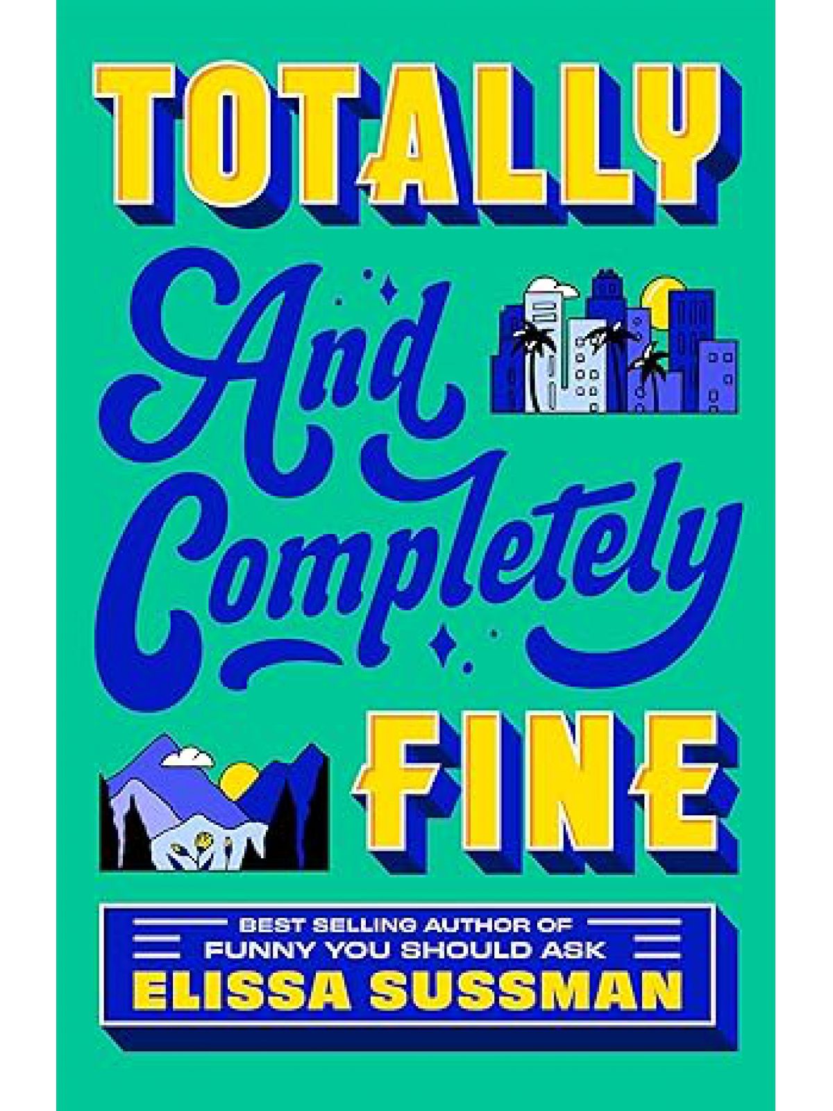 TOTALLY AND COMPLETELY FINE