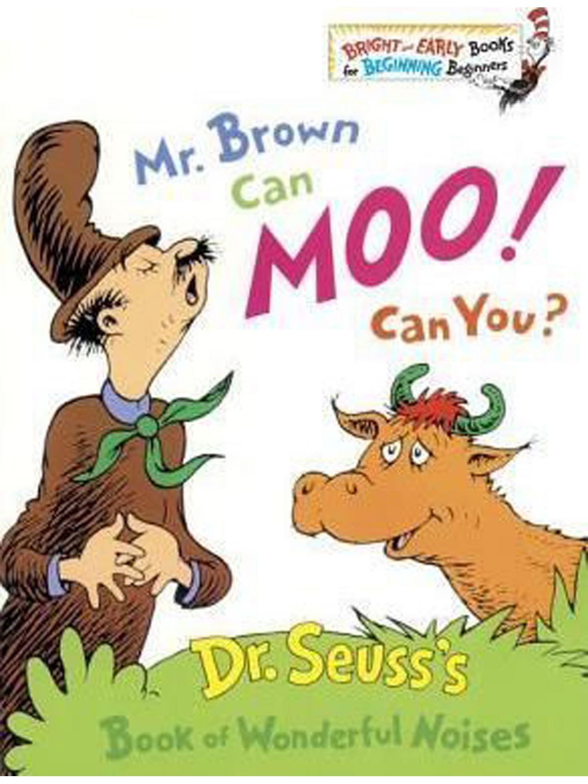 MR. BROWN CAN MOO ! CAN YOU ?