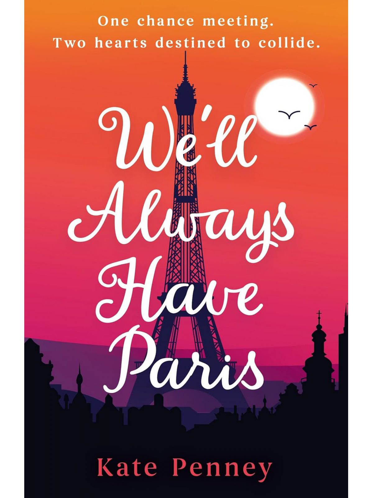 WELL ALWAYS HAVE PARIS