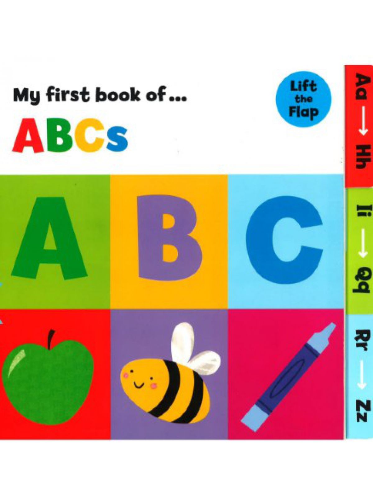 MY FIRST BOOK OF ABCS LIFT-THE-FLAP TAB bOOK