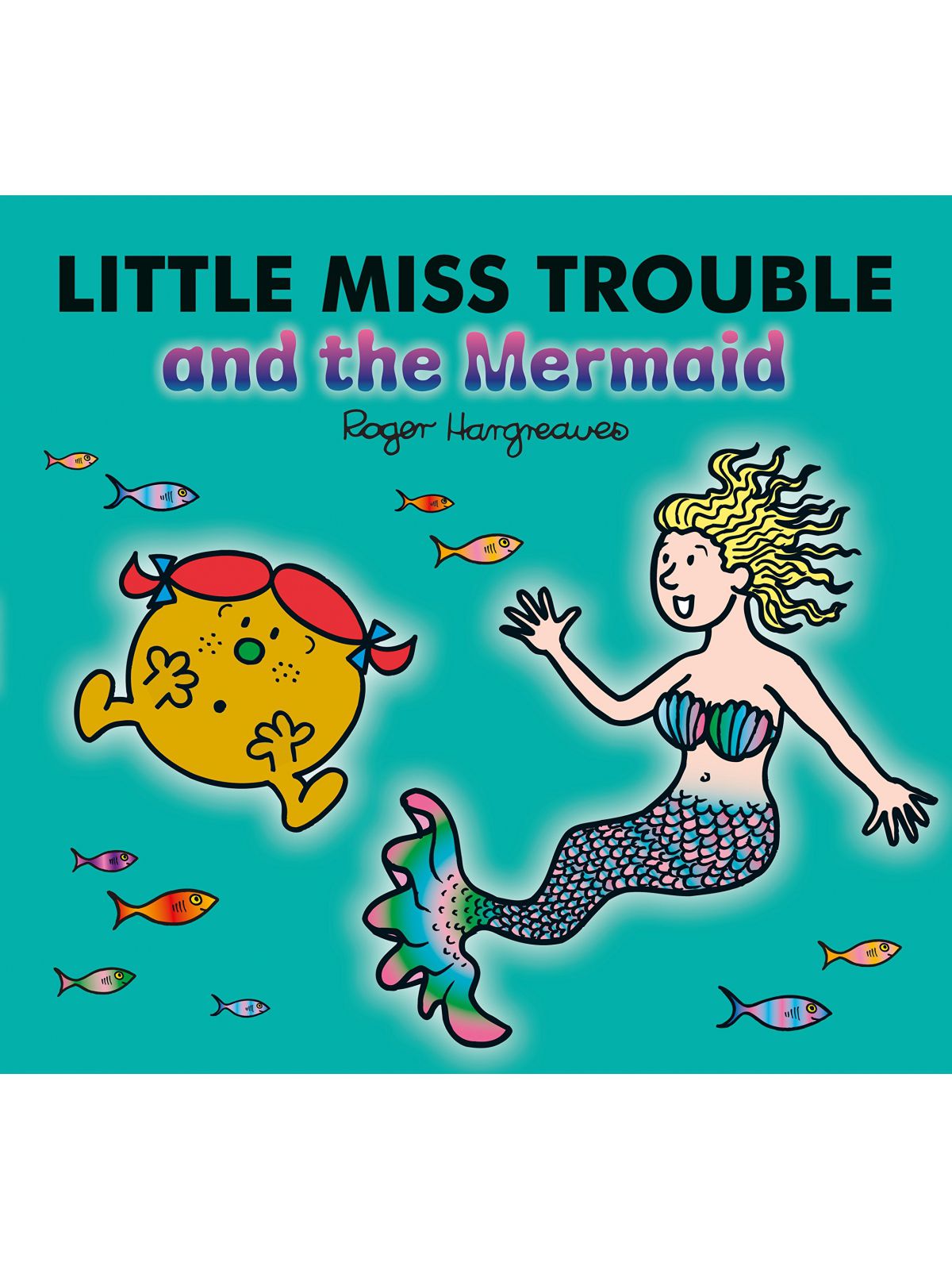 LITTLE MISS TROUBLE & THE MERMAID