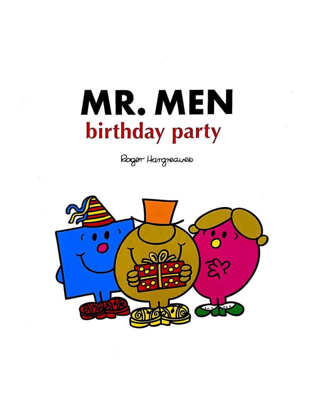 MR MEN: MR MEN BIRTHDAY PARTY