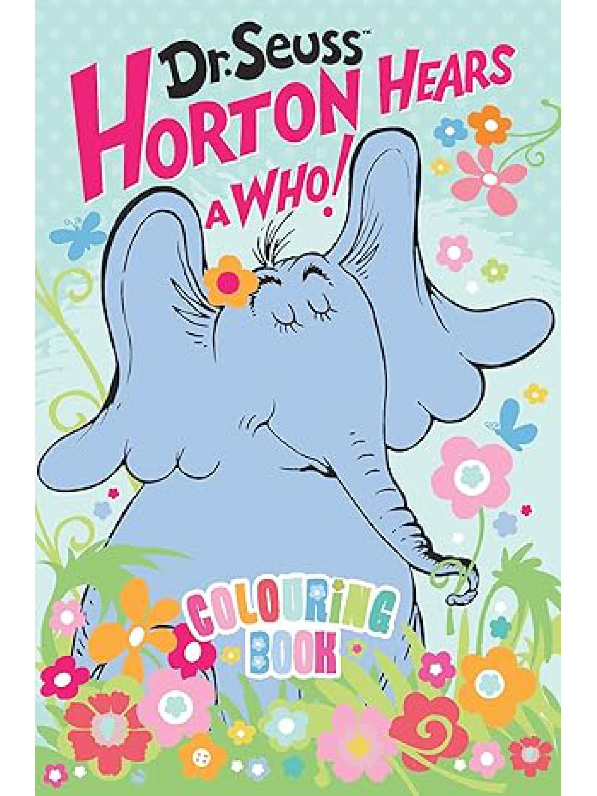 DR SEUSS - HORTON COLOURING BOOK