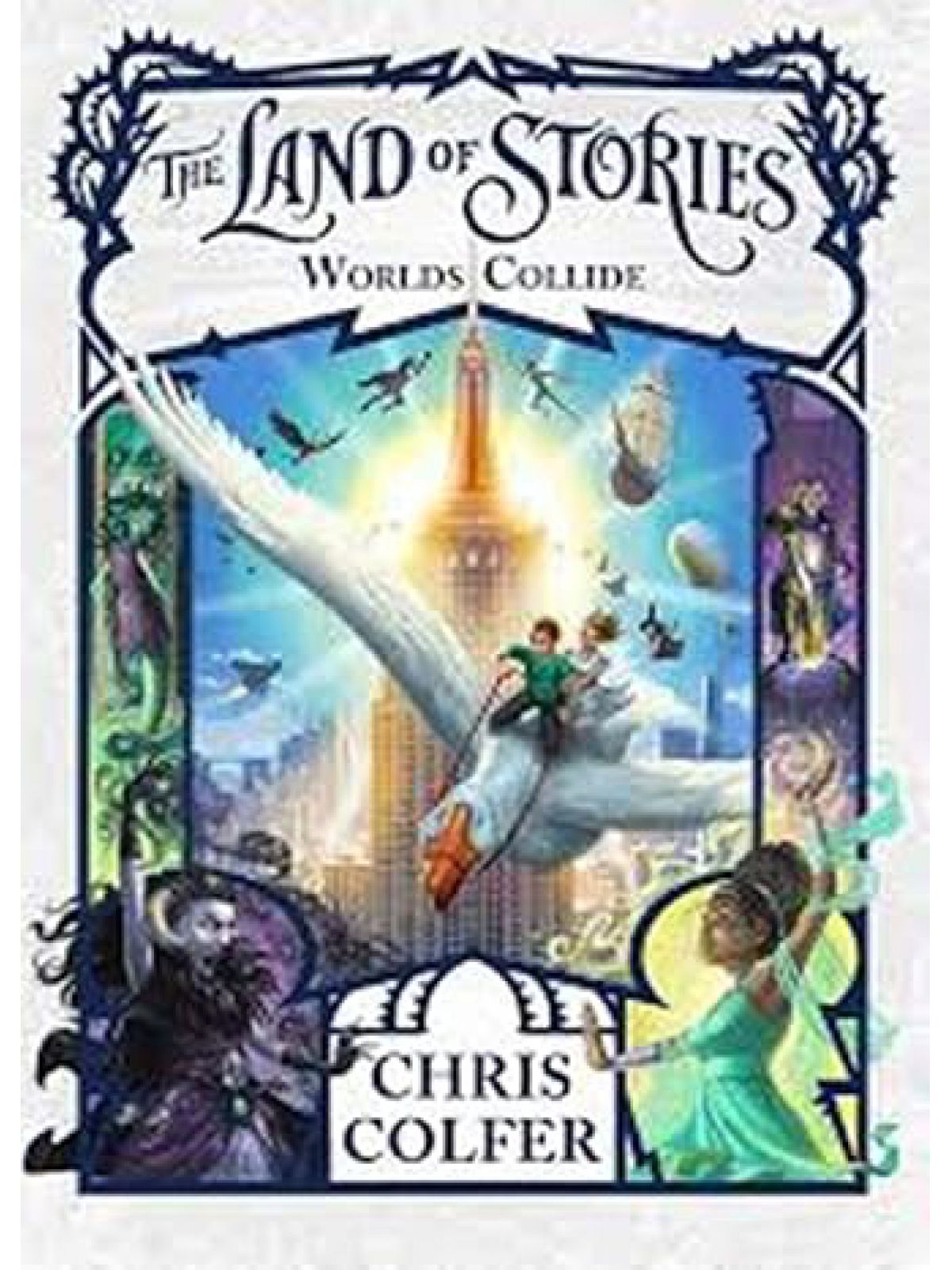 LAND OF STORIES #6: WORLDS COLLIDE