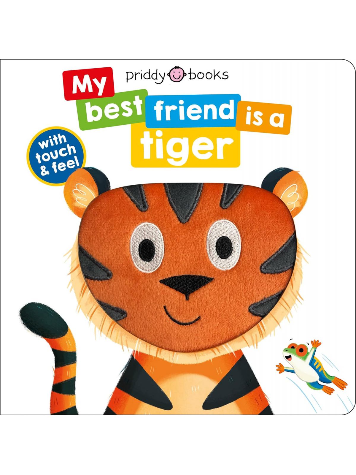 MY BEST FRIEND IS A TIGER