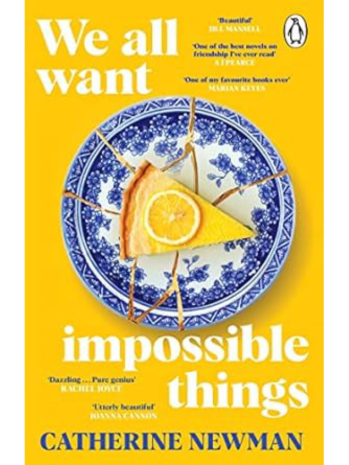 WE ALL WANT IMPOSSIBLE THINGS