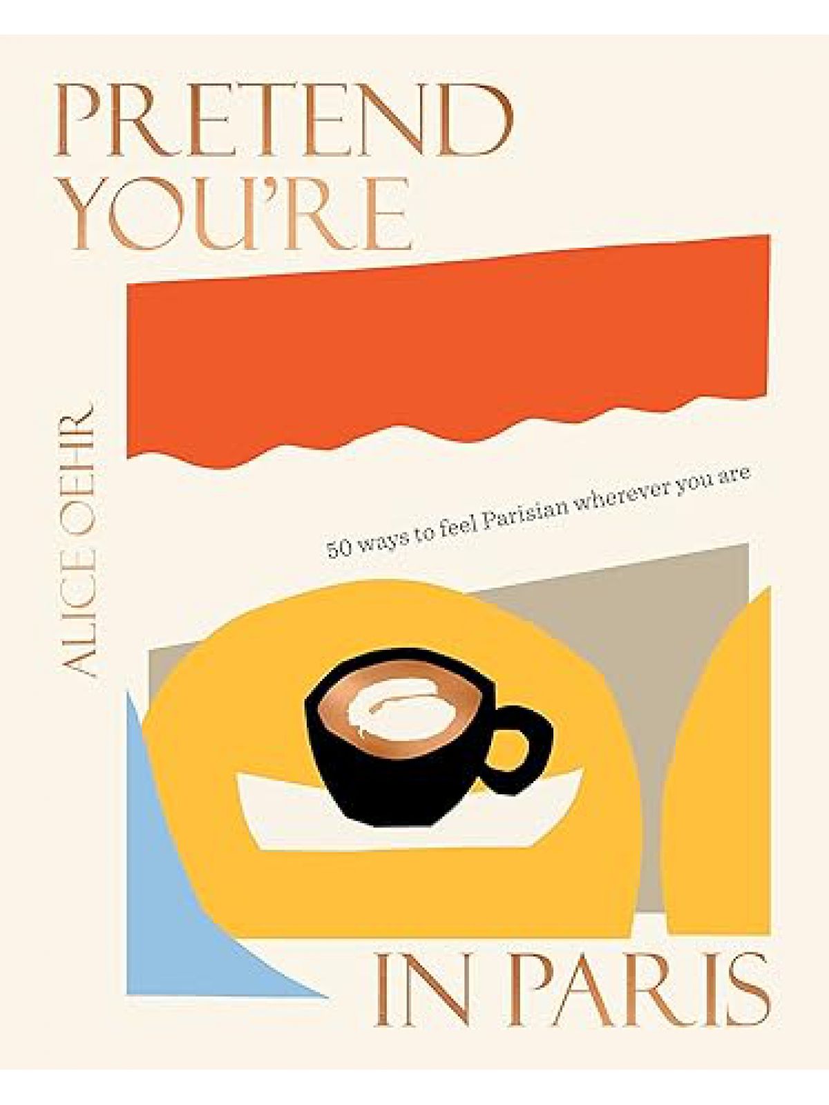 PRETEND YOU’RE IN PARIS
