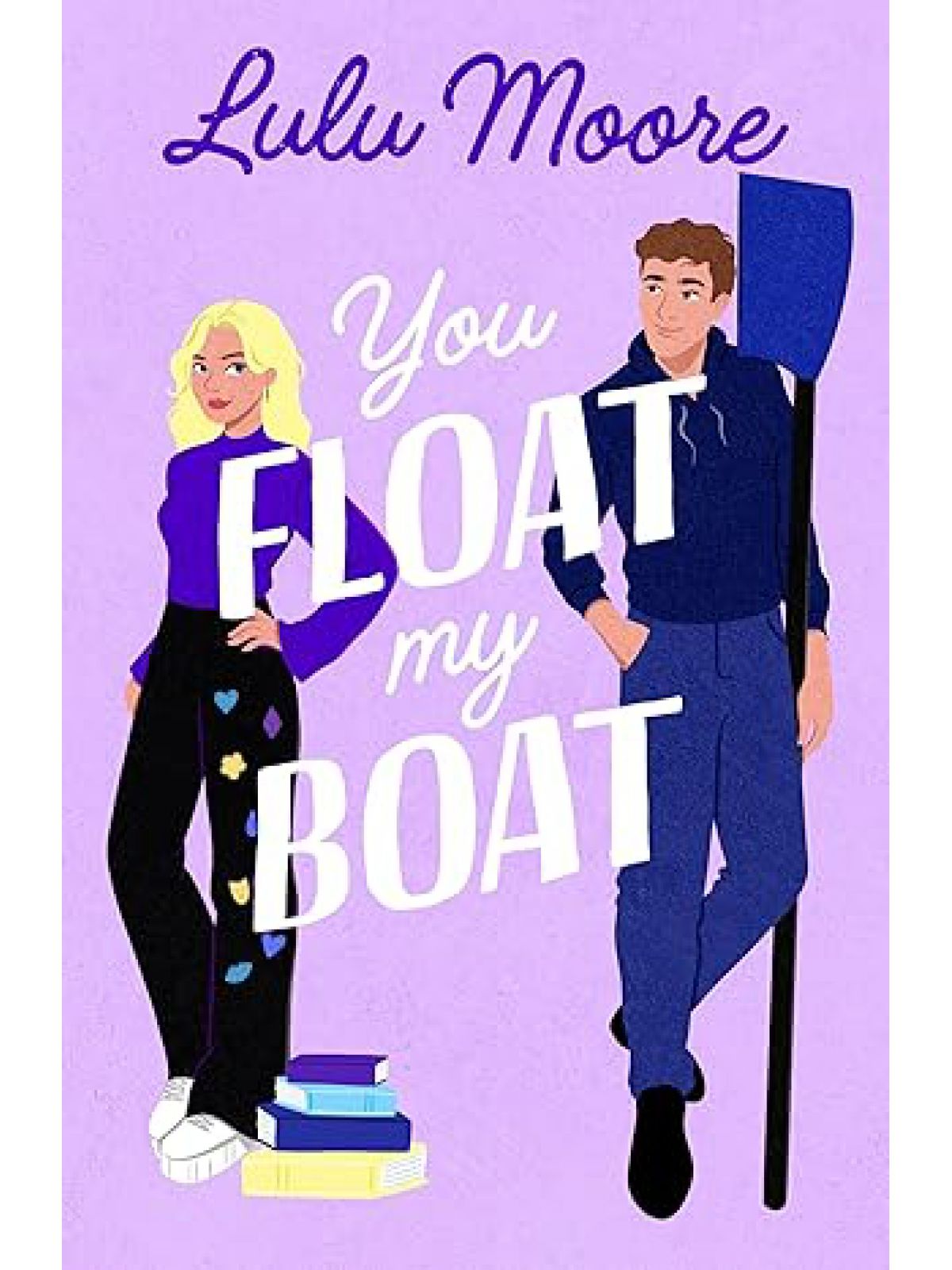 YOU FLOAT MY BOAT