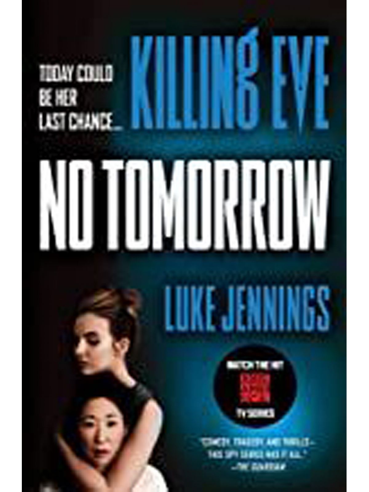 NO TOMORROW - KILLING EVE #2