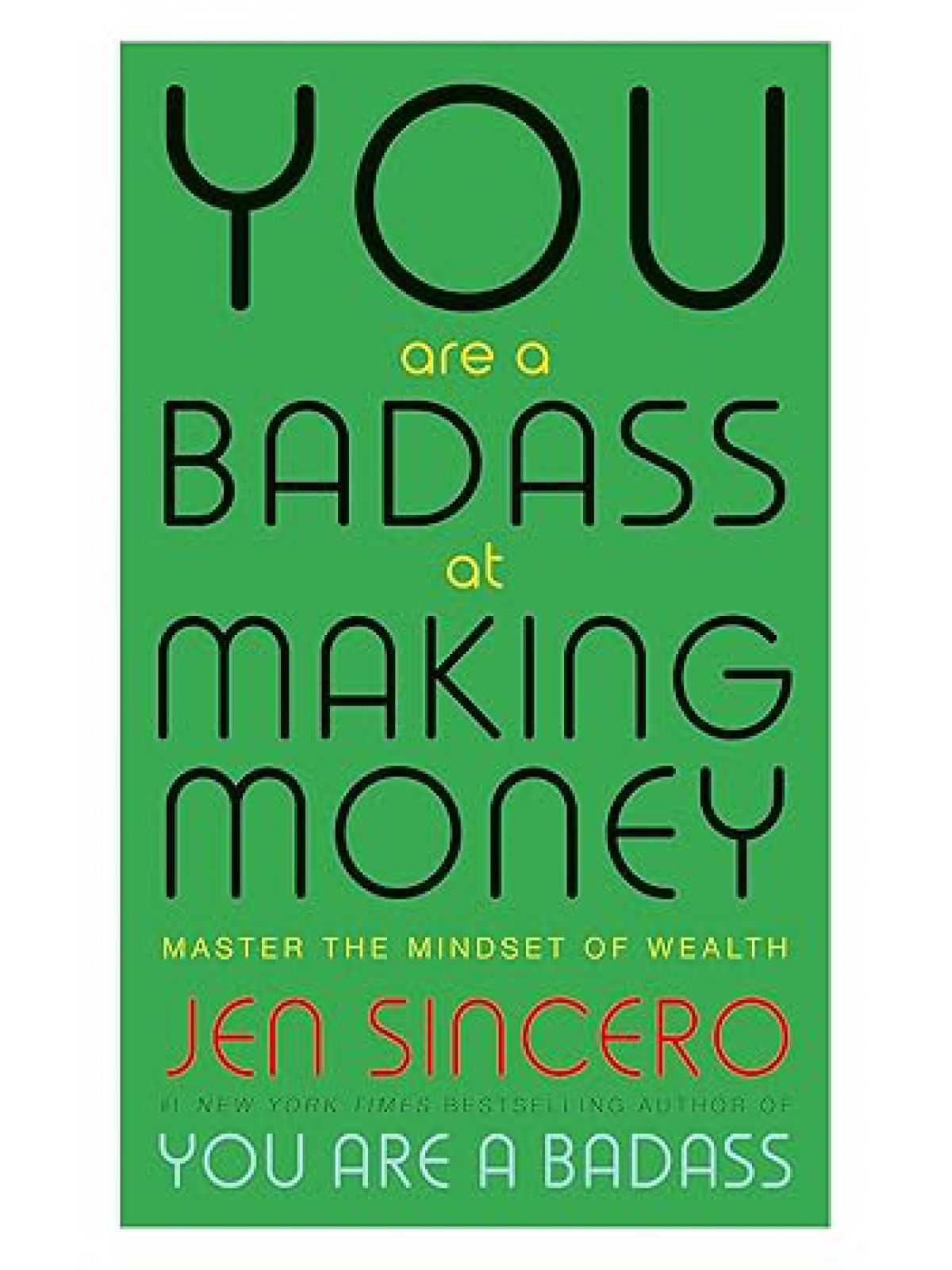 YOU ARE A BADASS AT MAKING MONEY