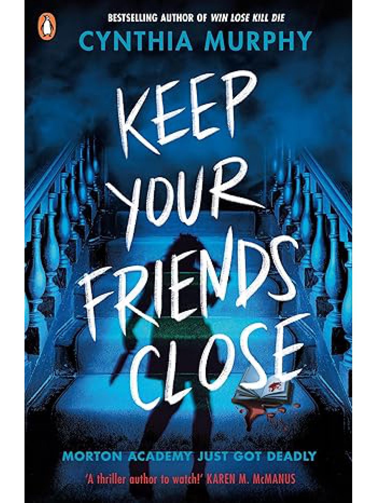 KEEP YOUR FRIENDS CLOSE