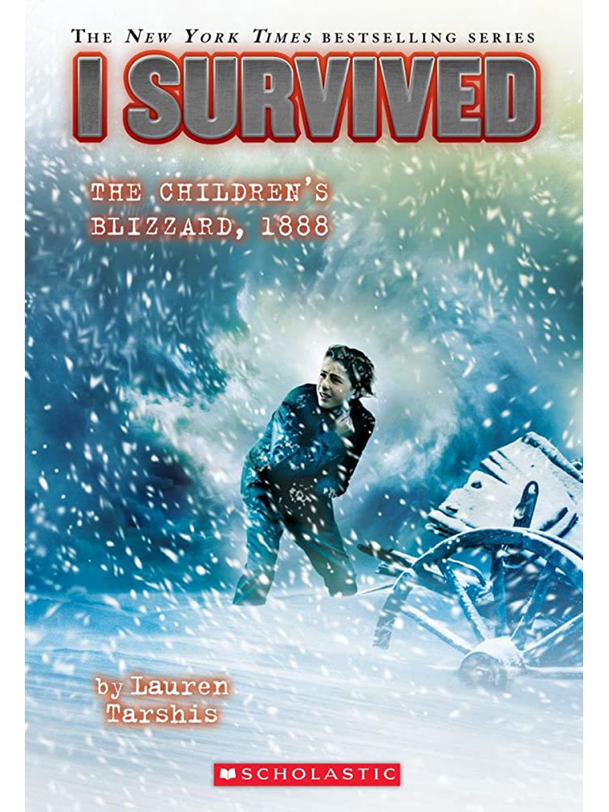 I SURVIVED THE CHILDREN’S BLIZZARD  1888 (I SURVIVED #16)