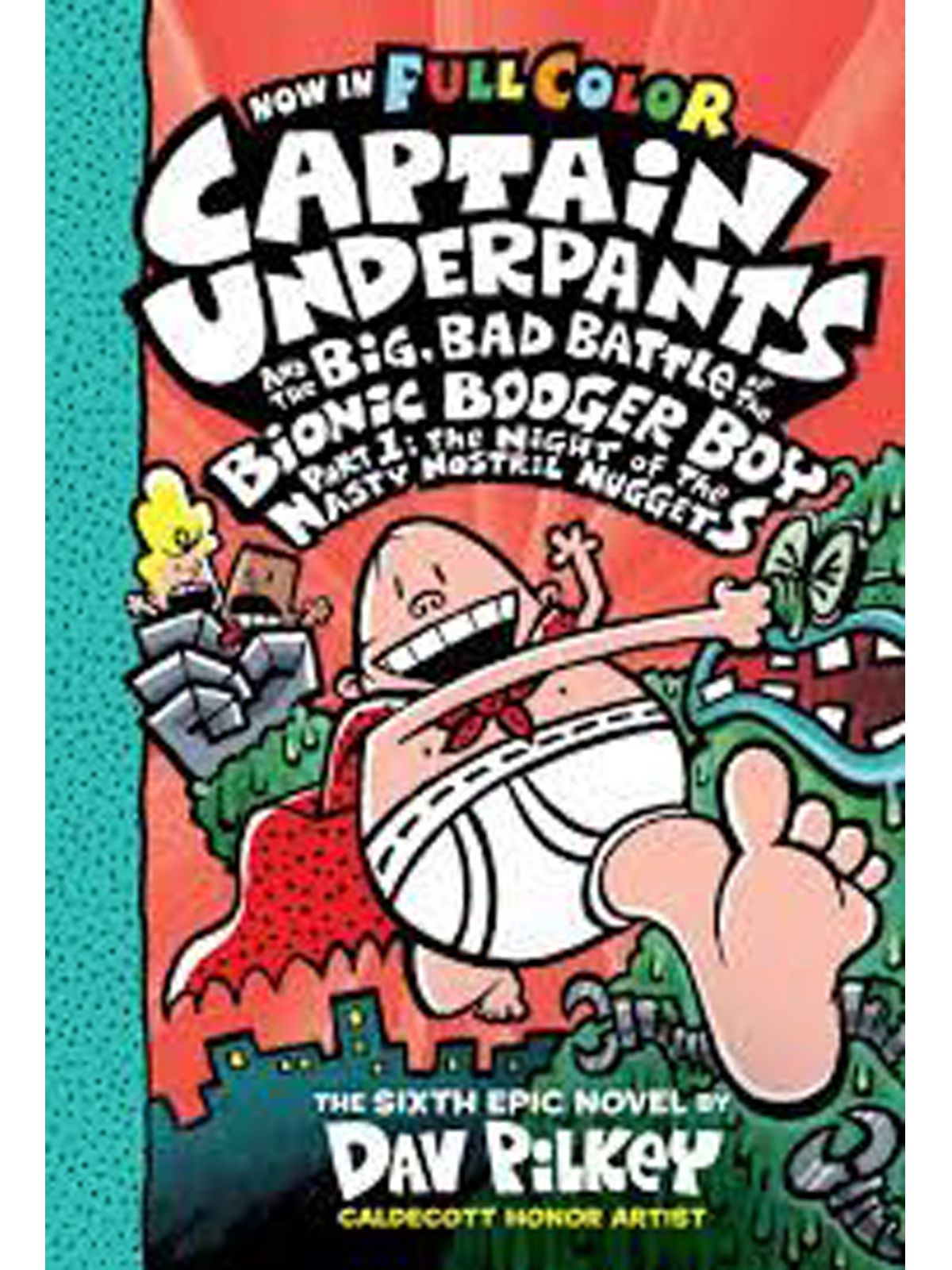 CAPTAIN UNDERPANTS AND THE BIG  BAD BATTLE OF THE BIONIC BOOGER BOY  PART 1: THE NIGHT OF THE NASTY