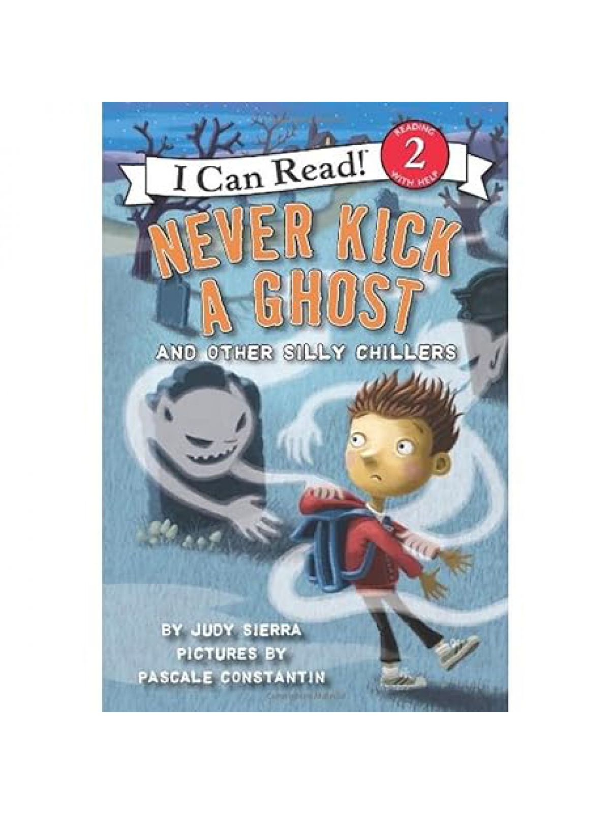 NEVER KICK A GHOST AND OTHER SILLY CHILLERS L2