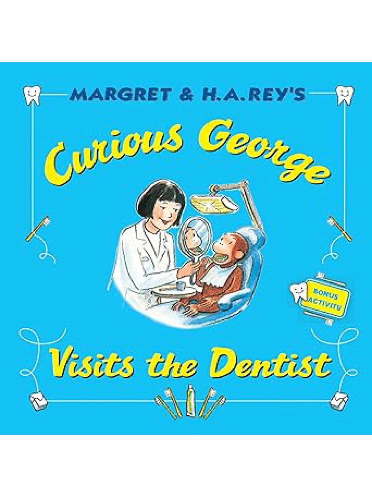 CURIOUS GEORGE VISITS THE DENTIST