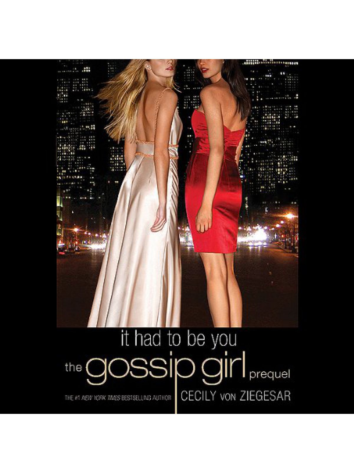 GOSSIP GIRL 5 : IT HAD TO BE YOU