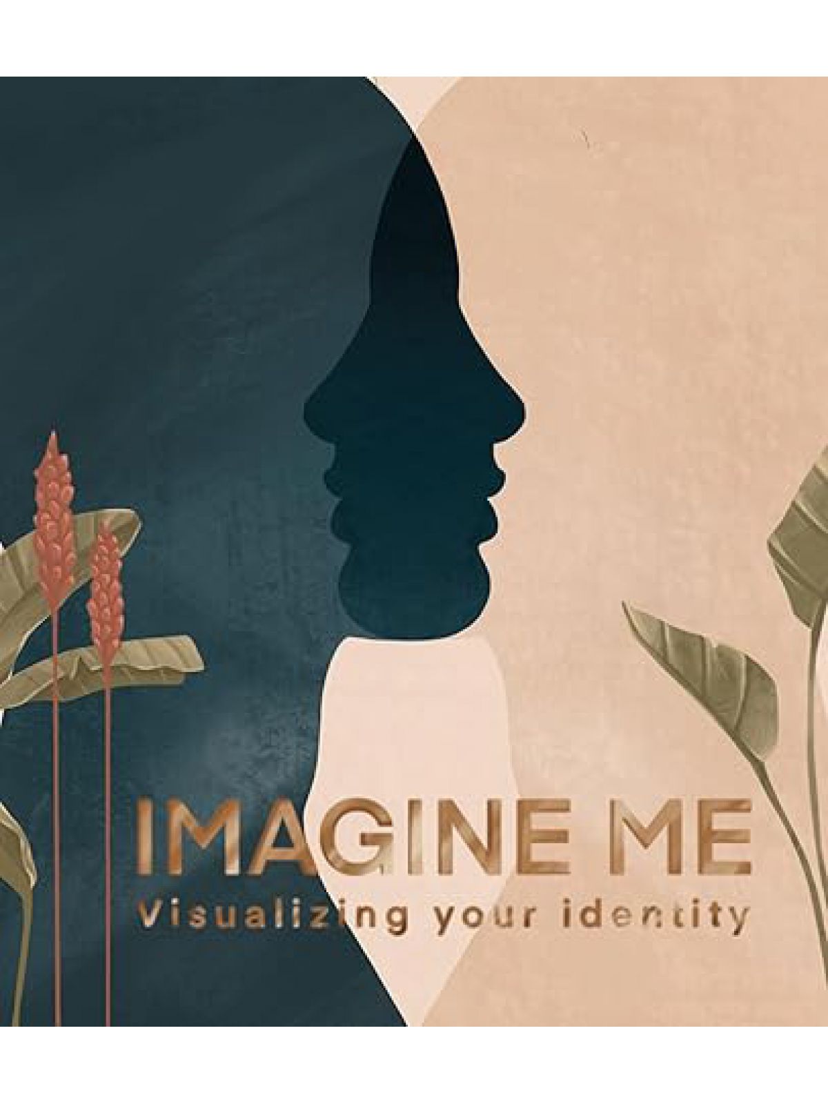 IMAGINE ME VISUALISING YOUR IDENTITY