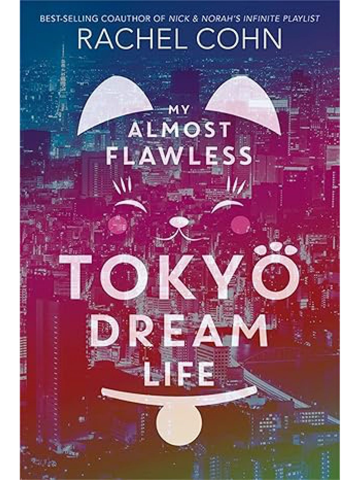 MY ALMOST FLAWLESS TOKYO DREAM LIFE
