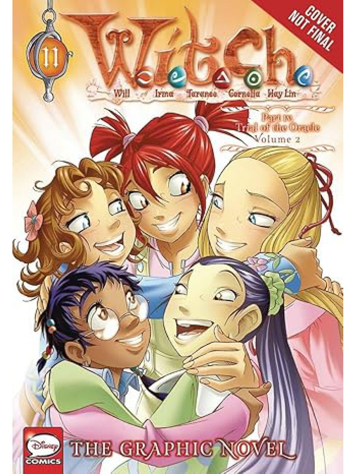 W.I.T.C.H.: GRAPHIC NOVEL PART IV. TRIAL OF THE ORACLE VOL 2