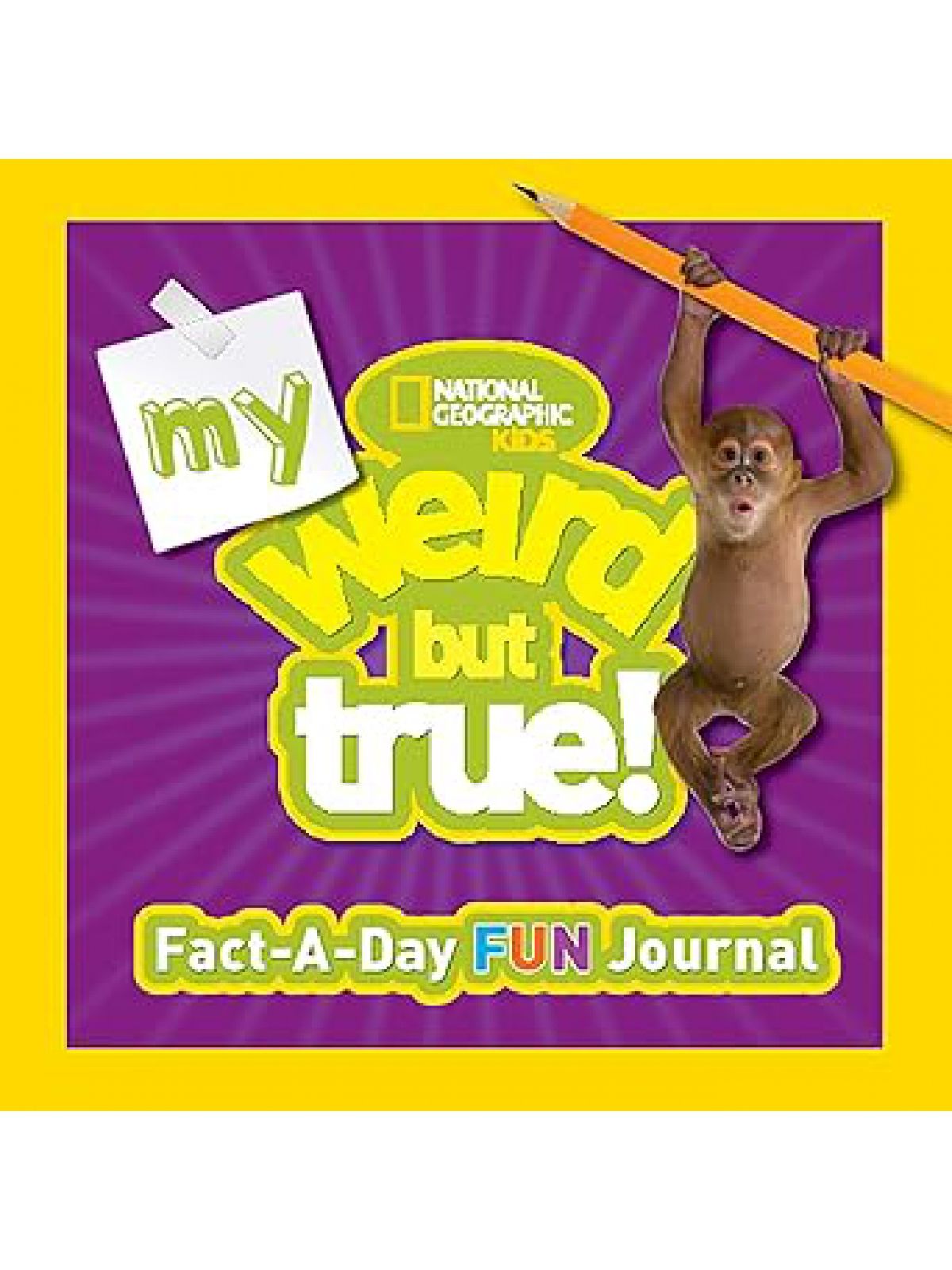 MY WEIRD BUT TRUE FACT A DAY FUN JOURNAL