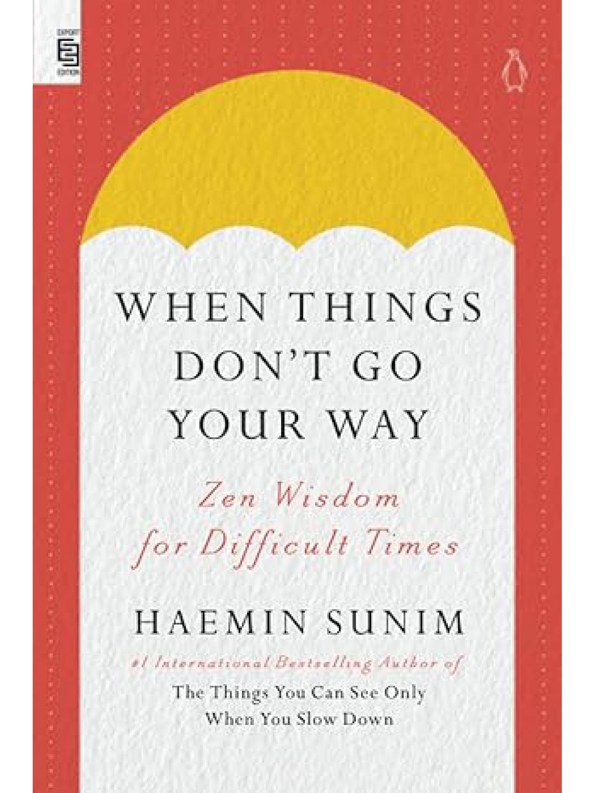 WHEN THINGS DON’T GO YOUR WAY