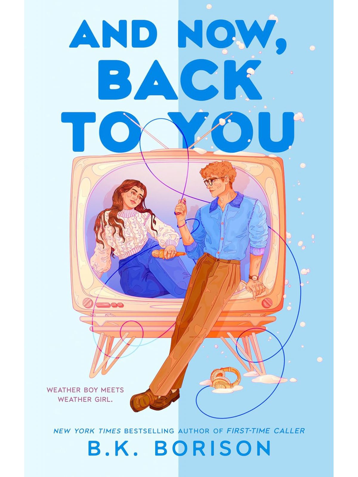 AND NOW BACK TO YOU