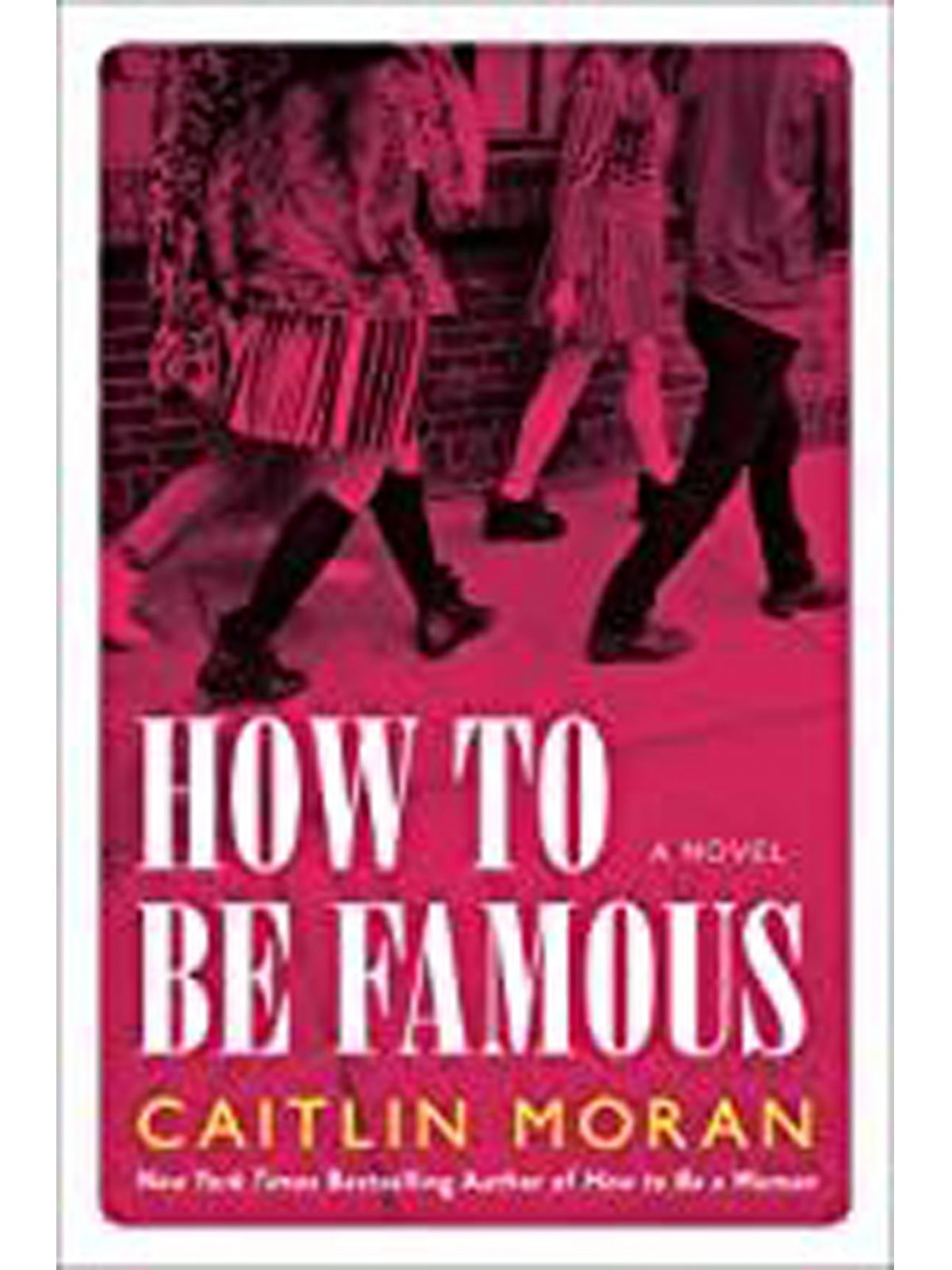HOW TO BE FAMOUS