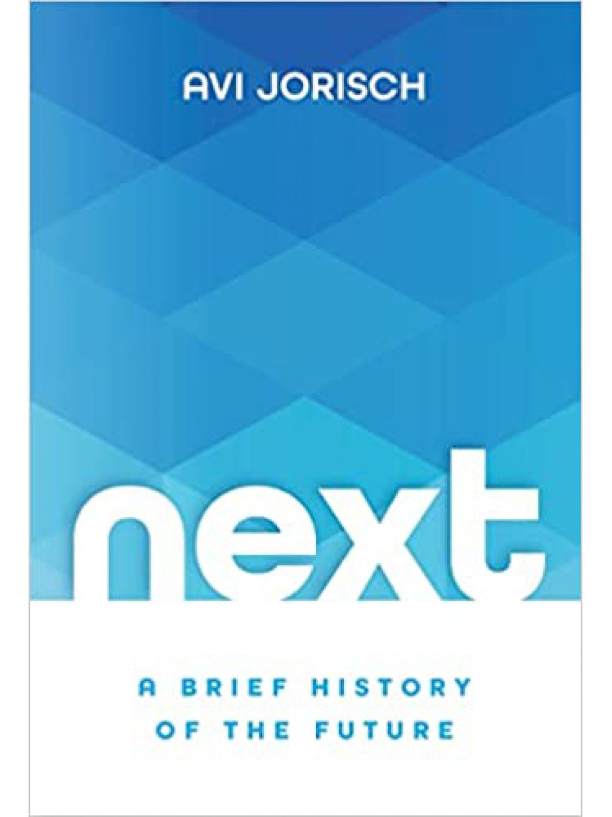 A BRIEF HISTORY OF THE FUTURE