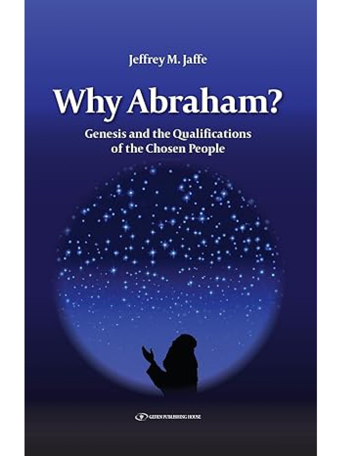 WHY ABRAHAM?