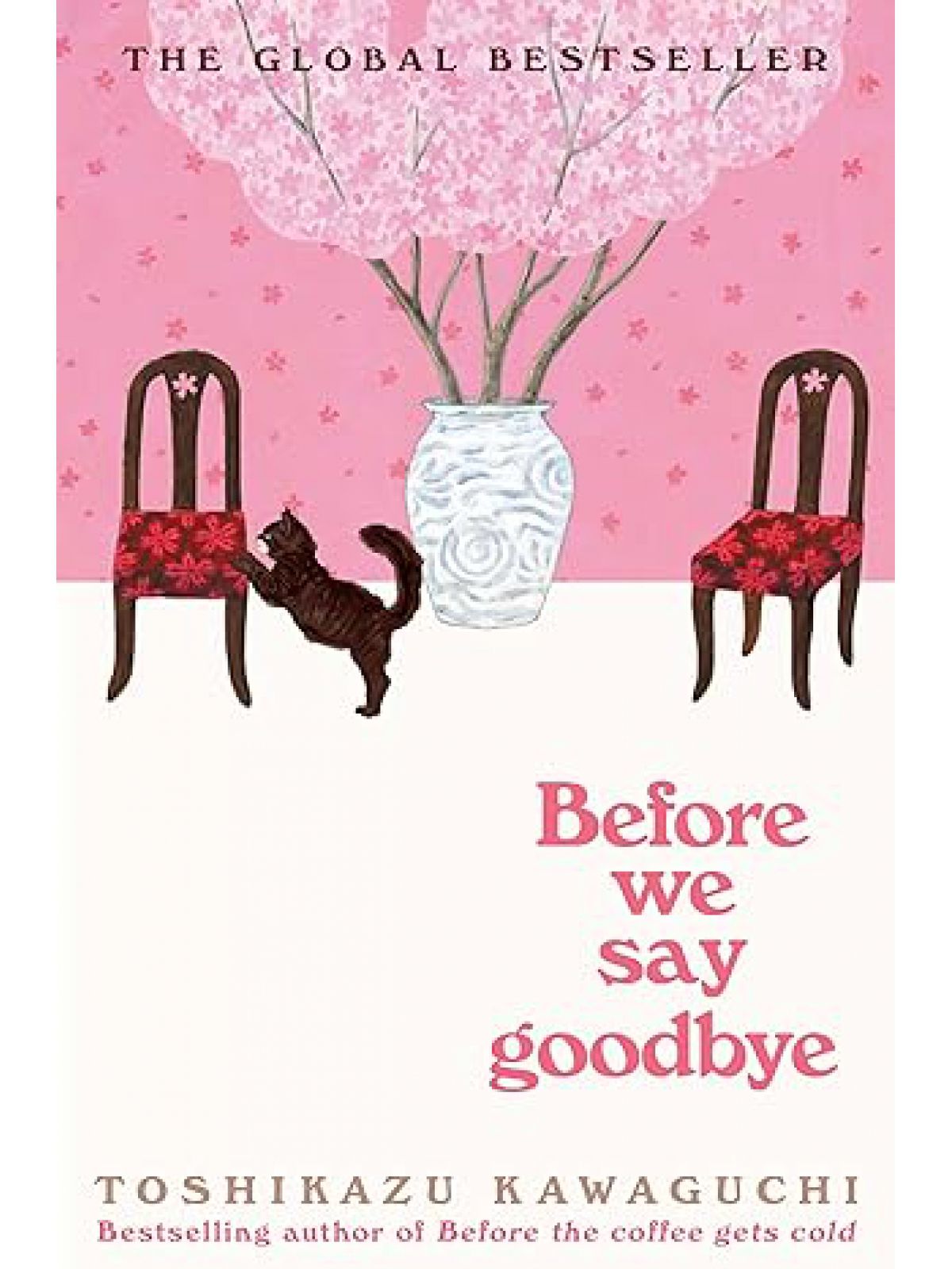 BEFORE WE SAY GOODBYE