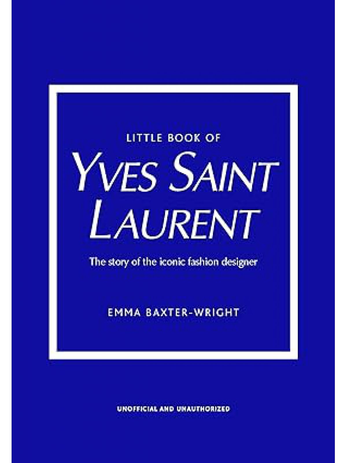 LITTLE BOOK OF YVES SAINT LAURENT