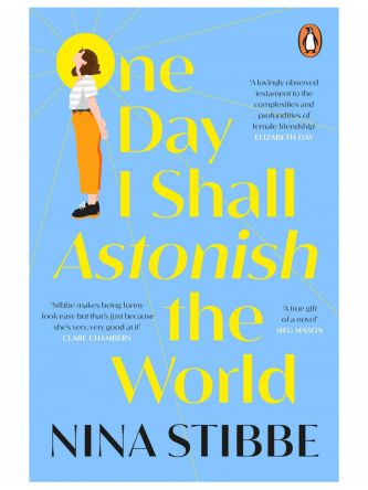 ONE DAY I SHALL ASTONISH THE WORLD