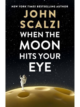 WHEN THE MOON HITS YOUR EYE