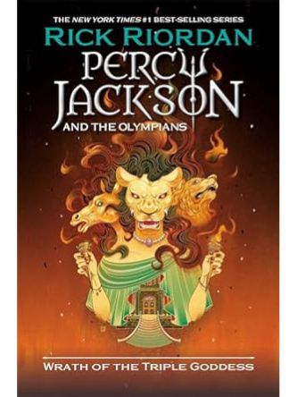 PERCY JACKSON AND THE OLYMPIANS: WRATH OF THE TRIPLE GODDESS