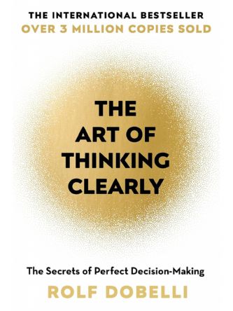 ART OF THINKING CLEARLY
