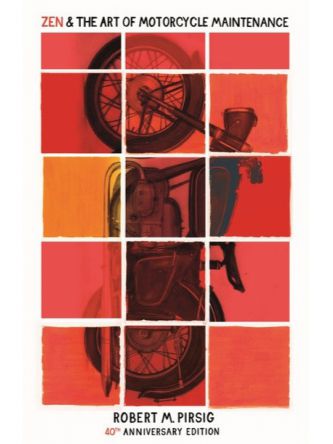 ZEN & THE ART OF MOTORCYCLE MAINTENANCE