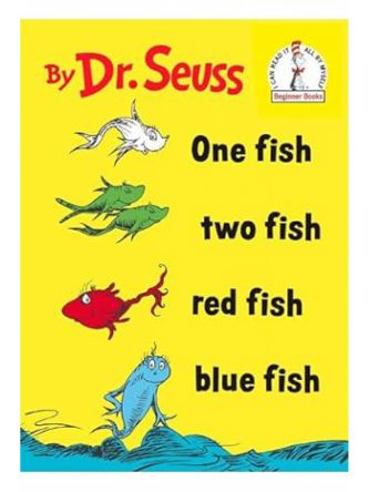 ONE FISH TWO FISH RED FISH BLUE FISH