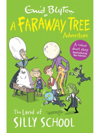 BLYTON FARAWAY TREE ADVENTURE THE LAND OF SILLY SCHOOL