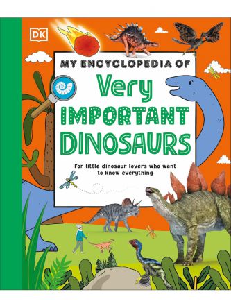 ENCYCLOPEDIA OF VERY IMPORTANT DINOSAURS