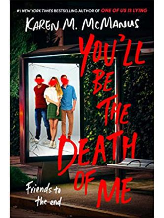 YOU’LL BE THE DEATH OF ME