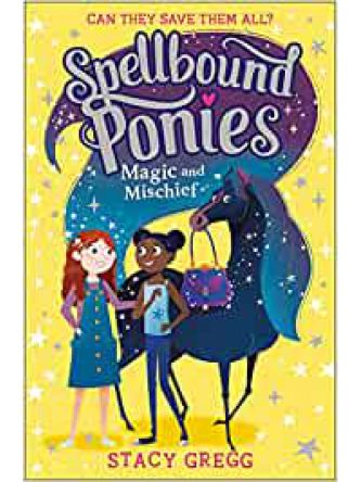 SPELLBOUND PONIES: MAGIC & MISCHIEF #1
