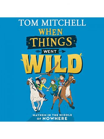 WHEN THINGS WENT WILD