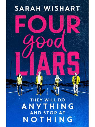 FOUR GOOD LIARS