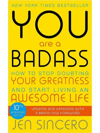 YOU ARE A BADASS