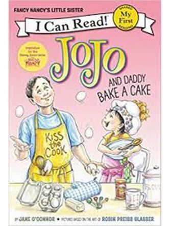 FANCY NANCY: JOJO AND DADDY BAKE A CAKE STARTER READERS