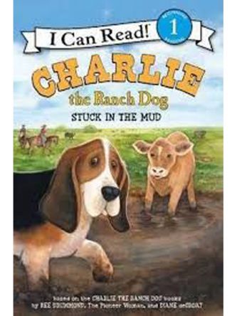 CHARLIE THE RANCH DOG: STUCK IN THE MUD L1