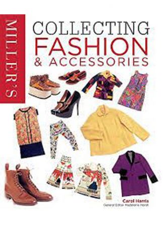 MILLER’S COLLECTING FASHION & ACCESSORIES