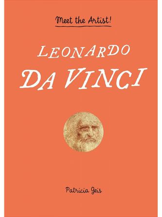 LEONARDO DA VINCI: MEET THE ARTIST